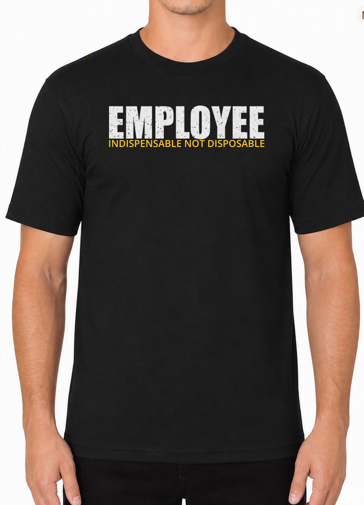 Employee - Indispensable Not Disposable