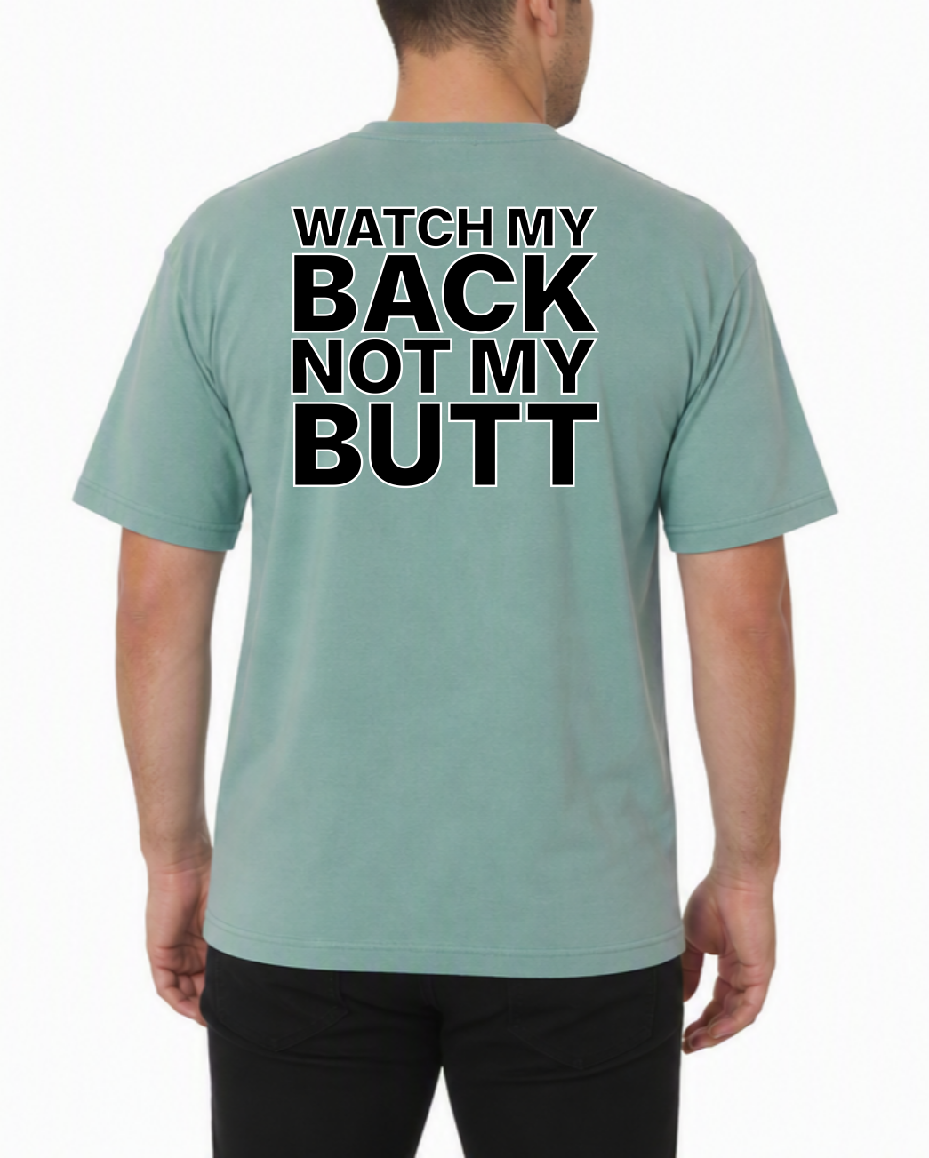 Watch My Back, Not My Butt - Text Version