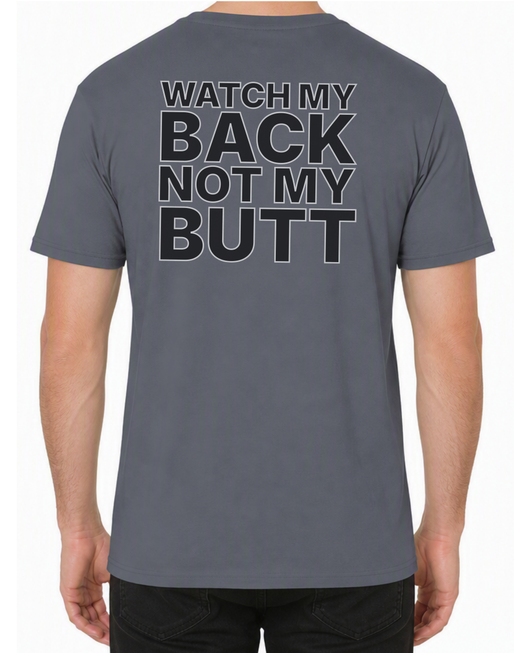 Watch My Back, Not My Butt - Text Version